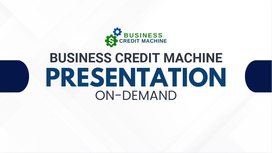 BCM-Presentation-On-Demand Business Credit Machine Presentation On-Demand